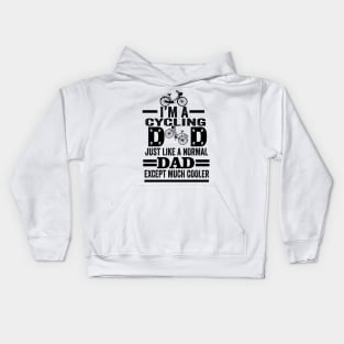 I am a  cycling dad Kids Hoodie